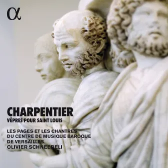 Charpentier: Vêpres pour Saint Louis by Olivier Schneebeli