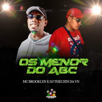 Os Menor do Abc by DJ Theuzin da VN