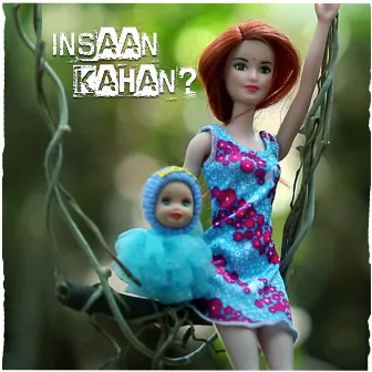 Insaan Kahan by Bobby