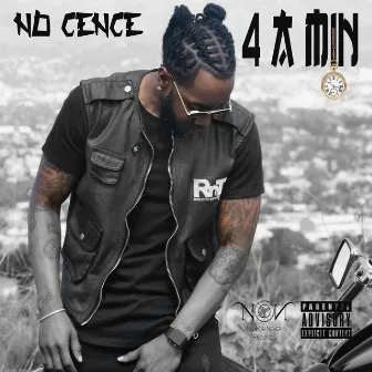 4 a Min by No Cence