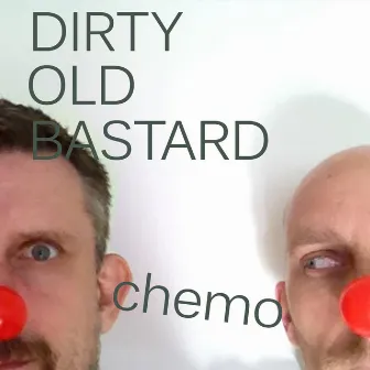 Dirty Old Bastard by Chemo