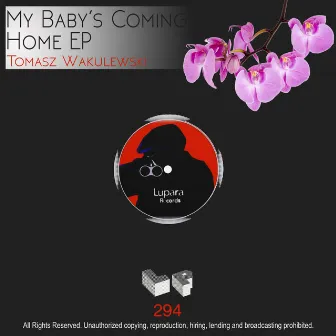 My Baby's Coming Home EP by Tomasz Wakulewski