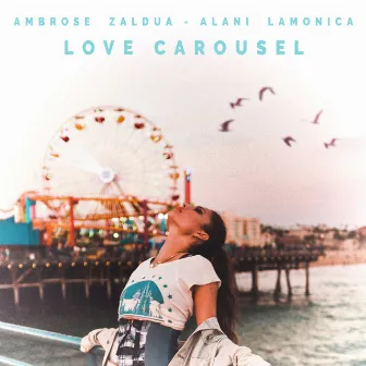 Love Carousel by Ambrose Zaldua