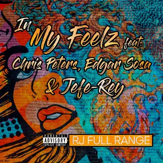 In My Feelz by Rj Full Range