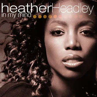 In My Mind by Heather Headley