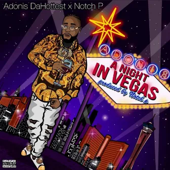 A Night iN Vegas by Notch P