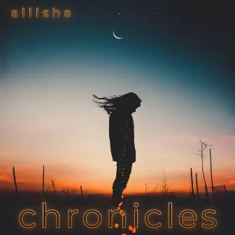 Chronicles by Allisha