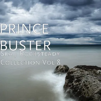 Ska / Rocksteady Collection, Vol. 8 by Prince Buster