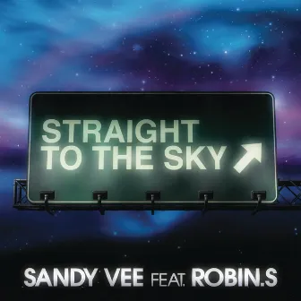 Straight To The Sky (feat. Robin S) by Sandy Vee