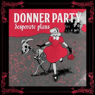 Desperate Plans by Donner Party