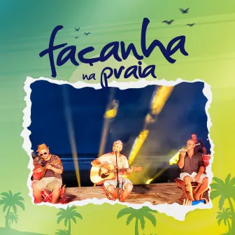 Façanha na Praia - EP. 01 (Ao Vivo) by Grupo Façanha