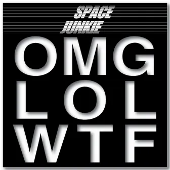 Omglolwtf by Space Junkie