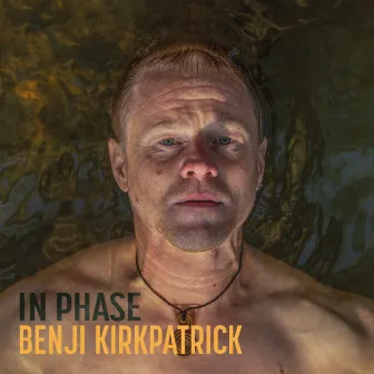 In Phase by Benji Kirkpatrick