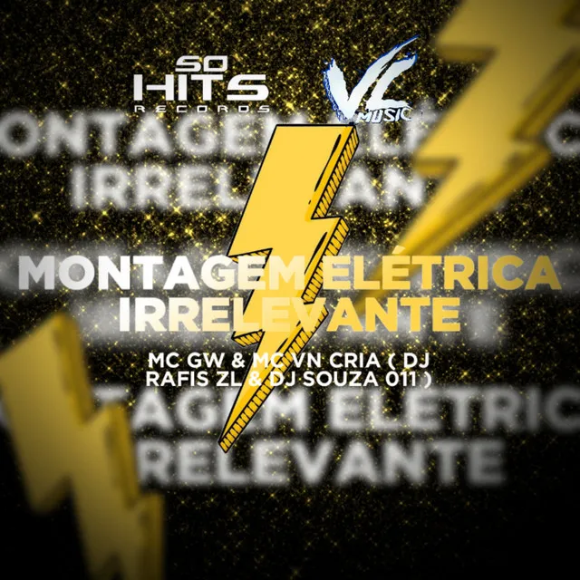 Montagem Eletrica Irrelevante (feat. MC VN Cria)