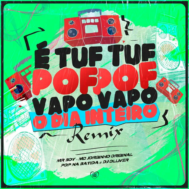 É Tuf Tuf Pof Pof Vapo Vapo o Dia Inteiro (Remix)