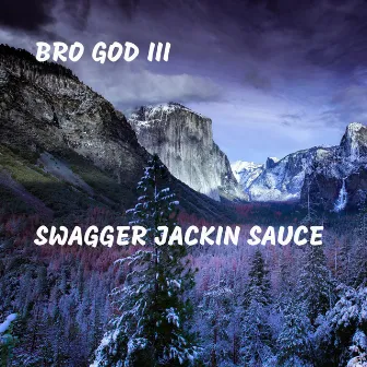 Swagger Jackin Sauce by Bro God III