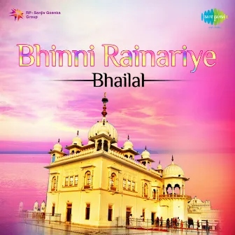 Bhinni Rainariye by Bhai Lal