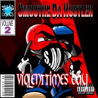 Violenttimes Day 2 by Smoothe Da Hustler