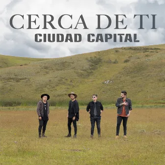 Cerca De Ti by Ciudad Capital