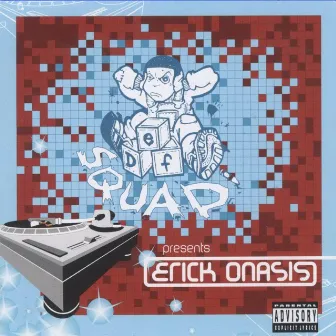 Def Squad Presents: Erick Onasis by Erick Sermon