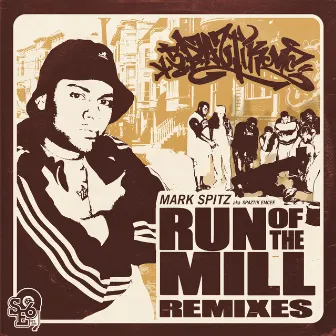 Run of The Mill (Remixes) by Spaztik Emcee