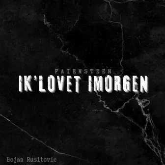 Ik’ lovet imorgen by Bojan Rusitovic