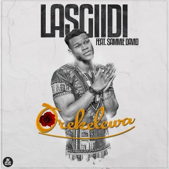 Orekelewa (feat. Sammie David) by Lasgiidi