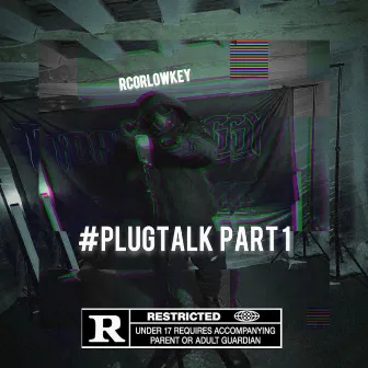 #PlugTalk Part 1 by RCorLowkey