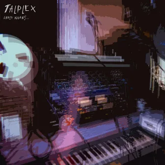 Early Works... by Talplex