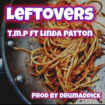 Leftovers by T.M.P