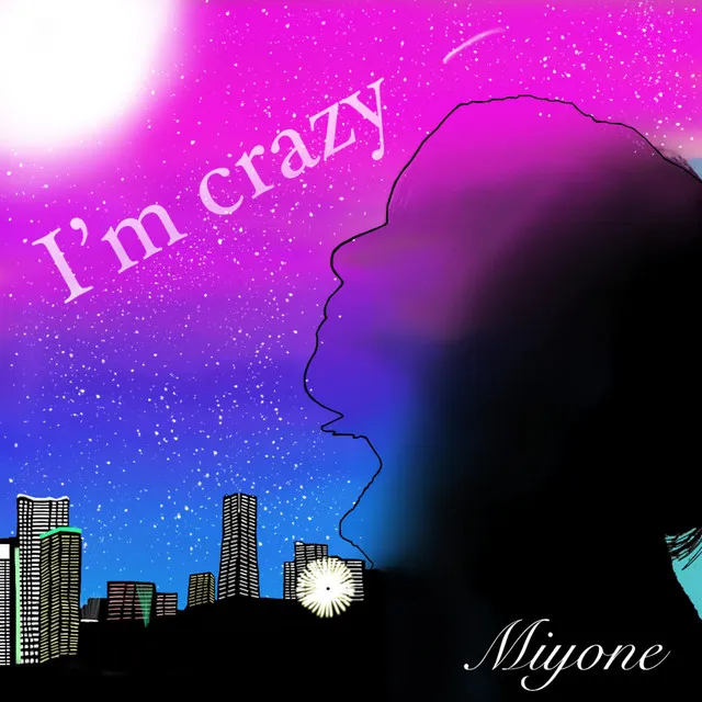 I'm crazy