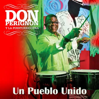 Un Pueblo Unido - Single by Don Perignon Y La Puertorriqueña