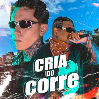 Cria do Corre by Nocmc