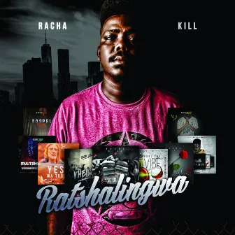 Ratshalingwa by Racha Kill