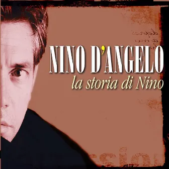 La Storia Di Nino by Nino D'Angelo