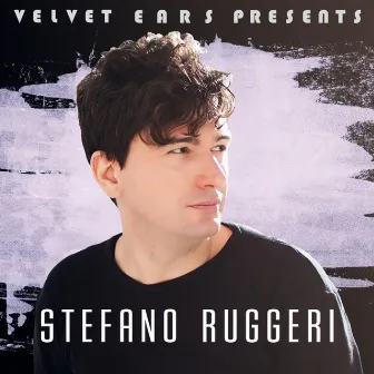 Velvet Ears: Stefano Ruggeri by Stefano Ruggeri