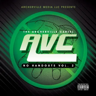 No Handouts, Vol. 2 by The Archerville Cartel