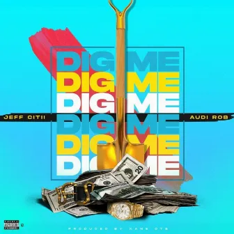 Dig Me by Jeffcitii