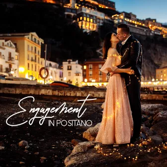 Engagement in Positano (Romantic Jazz for Special Occasion Dinner) by Romantic Candlelight Dinner Jazz Zone