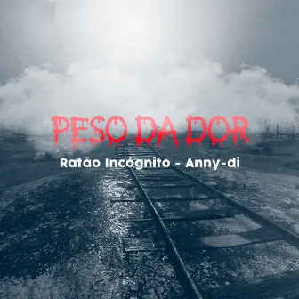 Peso da Dor by Ratão Incógnito