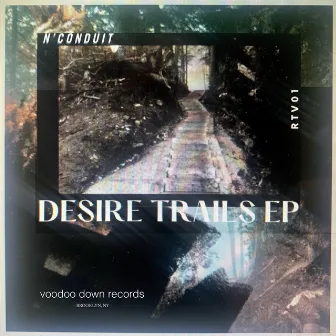 Desire Trails EP by N'Conduit