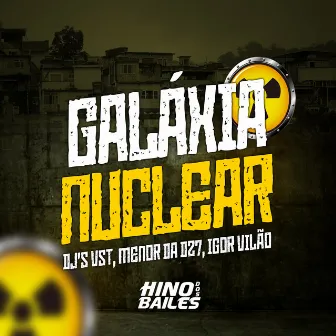 Galáxia Nuclear by Igor vilão