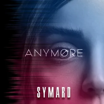 Anymore by Symard