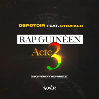 Rap Guinéen Act 3 by Dépotoir