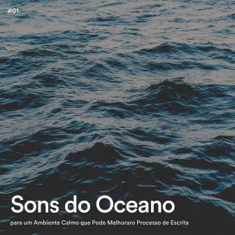 #01 Sons do Oceano para Ajudar a Reduzir os Sintomas de Depressão e Ansiedade by Sons de Meditação