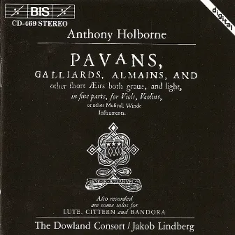 Holborne: Pavans, Galliards, Almains, and Other Short Airs (Selections) by Dowland Consort