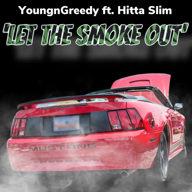 Let The Smoke Out (feat. Hitta Slim)