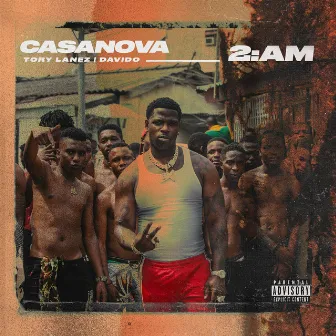 2AM (feat. Tory Lanez & Davido) by Casanova