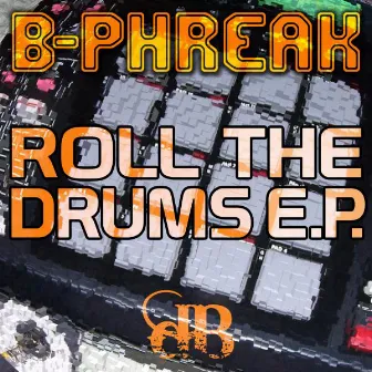 Roll The Drums / Sleaze by B-Phreak