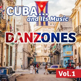 Cuba... And Its Music: Danzónes, Vol. 1 by Antonio Maria Romeu